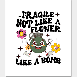 Fragile Like A Flower, Fragile Like A Bomb Posters and Art